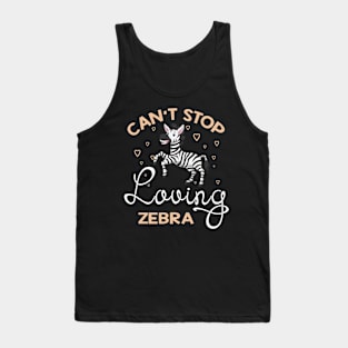 Can't Stop Loving Zebra Tank Top